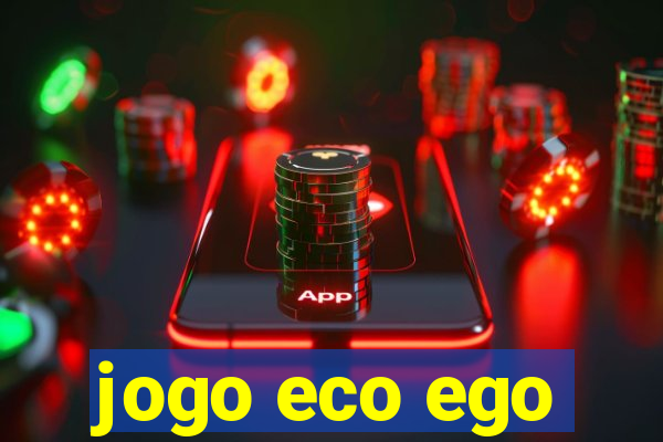 jogo eco ego